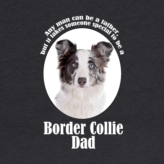 Border Collie Dad by You Had Me At Woof
